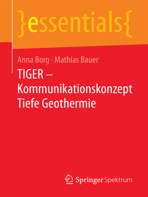 Title details for TIGER – Kommunikationskonzept Tiefe Geothermie by Anna Borg - Available